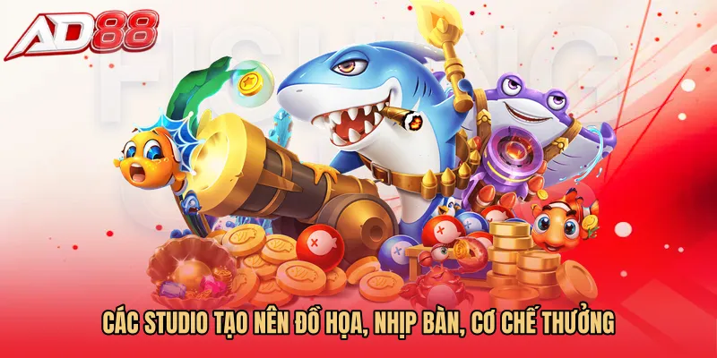 Các studio tạo nên đồ họa, nhịp bàn, cơ chế thưởng