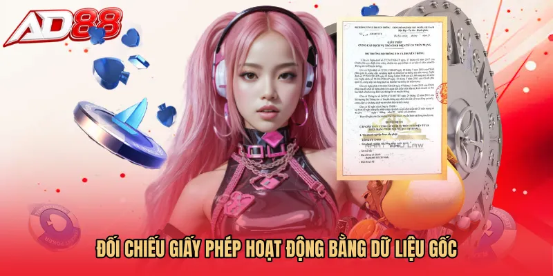 Đối chiếu Giấy phép hoạt động bằng dữ liệu gốc