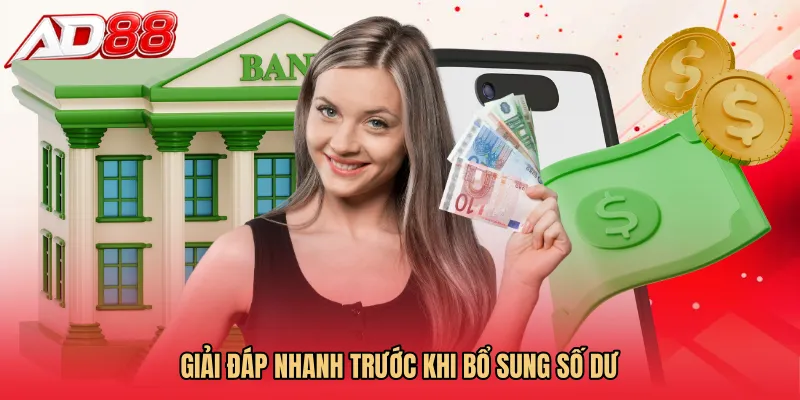 Giải đáp nhanh trước khi bổ sung số dư