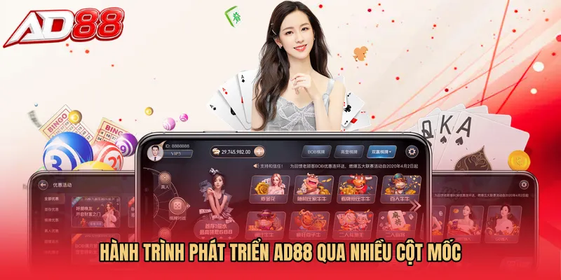 Hành trình phát triển AD88 qua nhiều cột mốc 