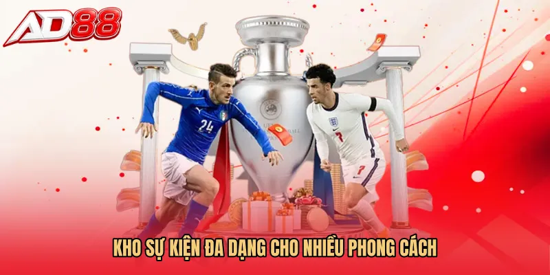Kho sự kiện đa dạng cho nhiều phong cách