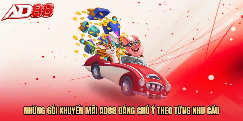 Những gói Khuyến mãi AD88 đáng chú ý theo từng nhu cầu